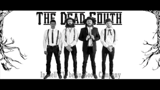 The Dead South - In Hell I'll Be In Good Company  - Lyrics