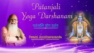 Patanjali Yoga Darshanam ( Eng ) | Chapter 1 - Talk 14 | Swami Anubhavananda