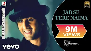 Jab Se Tere Naina Full Video - Saawariya|Ranbir Kapoor,Sonam Kapoor|Shaan|Sameer Anjaan