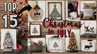 🎄FARMHOUSE CHRISTMAS IN JULY~Top 15 Christmas DIYS~Dollar Store Christmas Decor