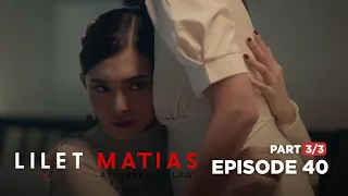 Lilet Matias, Attorney-At-Law: The lying lawyer’s top-tier acting skills! (Episode 40 - Part 3/3)