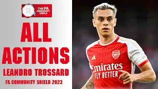 Leandro Trossard All Actions v Manchester City | FA Community Shield 2023