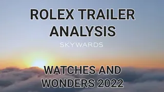 Rolex Teaser Trailer Analysis - Watches And Wonders 2022 - New Air King?!