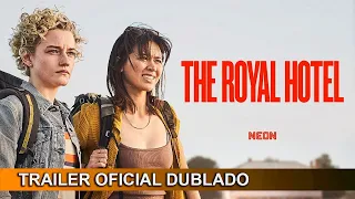 The Royal Hotel 2023 Trailer Oficial Dublado