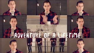 Coldplay - Adventure of A Lifetime - Acapella Cover [OFFICIAL VIDEO]