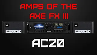 Amps of the Axe Fx III: Morgan AC20 Deluxe