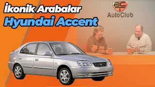 İKONİK OTOMOBİLLER-18 | HYUNDAI ACCENT | AutoClub