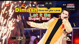 Dimash Kudaibergen Ft Jam Shiao "Super Star" "Give me your Love" " Let it Be"