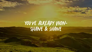 You've Already Won - Shane & Shane (Lyrics)