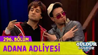 Adana Adliyesi - 296.Bölüm (Güldür Güldür Show)