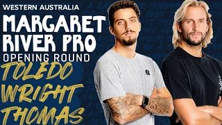 Filipe Toledo, Owen Wright, J. Thomas | Margaret River Pro - Opening Round Heat Replay