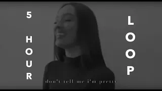 Faouzia - Don't Tell Me I'm Pretty (1 HOUR - 5 HOURS)