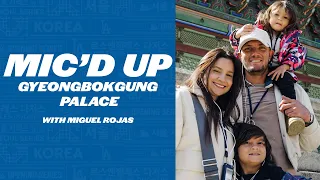 Mic'd Up with Miguel Rojas at Gyeongbokgung Palace