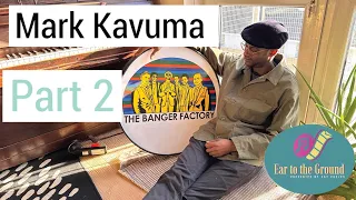 Mark Kavuma: Banger Factory Records CEO