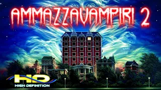 AMMAZZAVAMPIRI 2 (1988) Film Completo HD