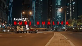 RAGAZZI - BURJ KHALIFA