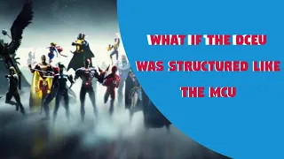 What if the DCEU was structured like the MCU-Phase 2