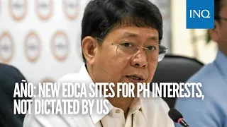 Año: New Edca sites for PH interests, not dictated by US | #INQToday