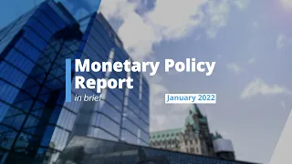 January 2022 Monetary Policy Report – In Brief