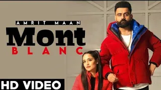 MONT BLANCE(Official Video)Amrit Maan| Desi Crew|New Punjabi Song 2021