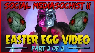 Social Mediasochist II EASTER EGG VIDEO PART 2 OF 2 | Lowcarbcomedy