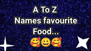 Choose your favourite Food 🥰 Select Your  Food || A to Z Favourite Food || Top Food #avrwtanisha 😀