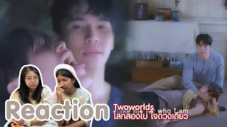 Reaction Official Pilot Twoworlds โลกสองใบ ใจดวงเดียว | The moment chill