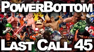 Power Bottom - Last Call Podcast 45