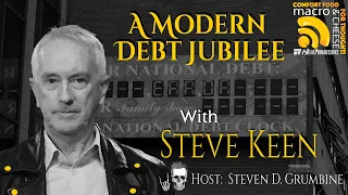A Modern Debt Jubilee w/ Steve Keen