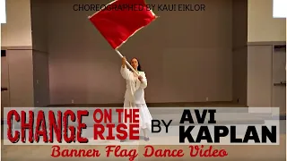 Avi Kaplan - Change on the Rise: Large Flag Dance Routine