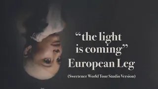 Ariana Grande - the light is coming [European Leg] (Sweetener World Tour Studio Version)