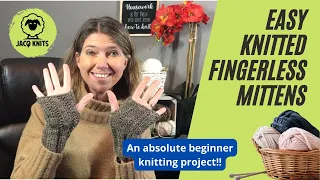 Fingerless Mittens: Absolute Beginner Knitting Project