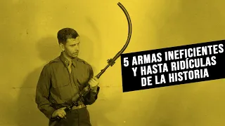 5 armas ineficientes y hasta ridículas de la historia