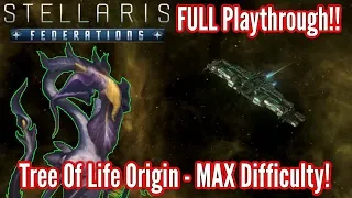 Stellaris | Federations DLC FULL PLAYTHROUGH! | Tree Of Life Origin!