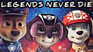 Legends Never Die - Paw Patrol [Amv]