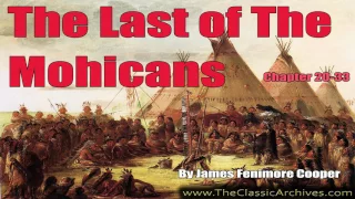 The Last Of The Mohicans, by James Fenimore Cooper, Chapters 20-33, Full Length Audiobook