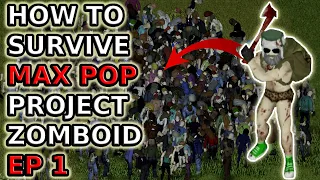 How to Survive the HARDEST Difficulty in Project Zomboid! (16x Max Pop Episode 01)
