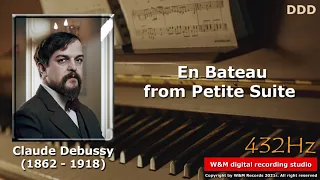 Claude Debussy - En Bateau from Petite Suite 432Hz