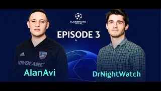 DrNightWatch vs AlanAvi – Journey to the eChampions League Final – Episode 3