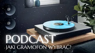 Jaki gramofon wybrać? PODCAST #06