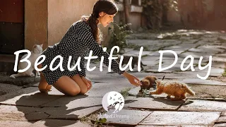 Beautiful Day - An Indie/Folk/Pop Playlist | October 2020