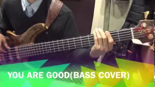 You Are Good (Bass Cover)
