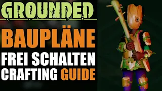 Baupläne freischalten | Crafting Guide | Grounded