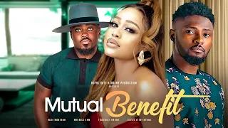 Watch UCHE MONTANA, TOOSWEET ANNAN, MAURICE SAM in MUTUAL BENEFIT | Trending Nollywood Movie