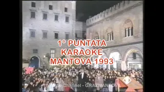 KARAOKE CON FIORELLO A MANTOVA 1993 (Puntata 1)