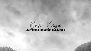 Afrohouse Mash w/ music : Bun Xapa | Rosey Gold | Idd Aziz | Rancido | Toshi | MOOJO | Thakzin