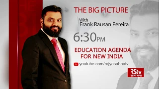 Teaser - The Big Picture: Education agenda for new India | 6:30 pm