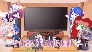 (OLD AU) Sister Location Reacts To “Ultimate Fright”