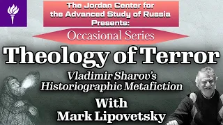 Theology of Terror: Vladimir Sharov’s Historiographic Metafiction