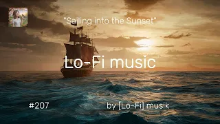 "Lo-Fi music" Sailing into the Sunset：夕陽に向かって出航：Naviguer au coucher du soleil